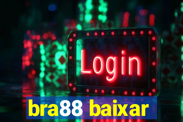 bra88 baixar